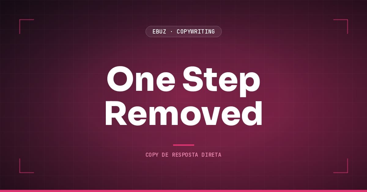 One Step Removed: o ângulo um passo afastado do produto