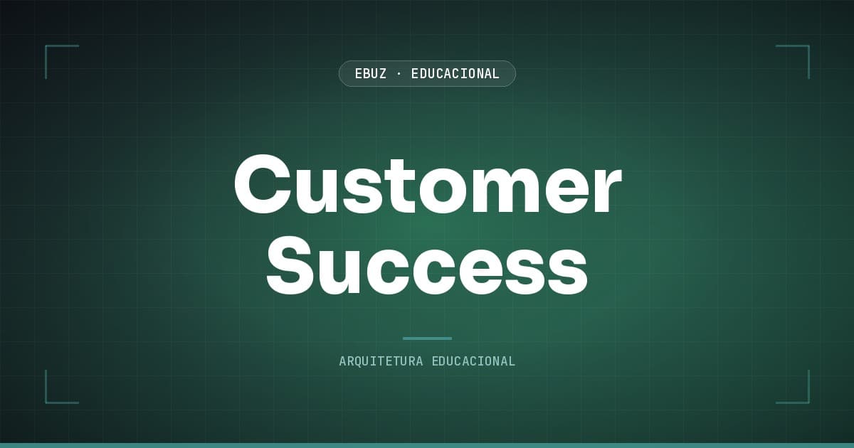 Customer Success na Educacao - Como garantir que seu aluno alcance resultados e erradicar o churn educacional