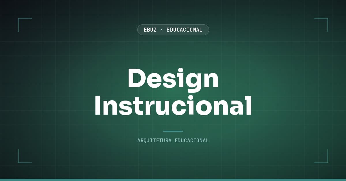 Design instrucional: framework integrado com Gagné, Bloom, Sweller e Wiggins