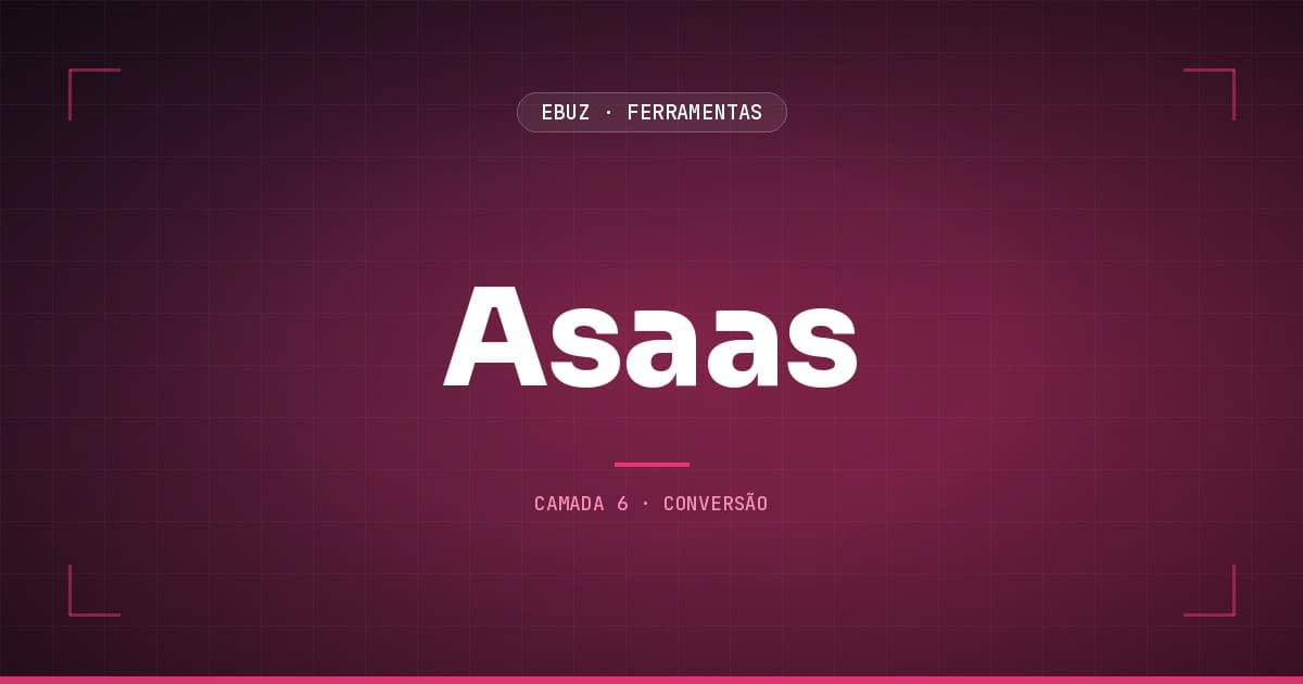 Asaas, camada 6 (conversão) do stack de ferramentas da eBuz