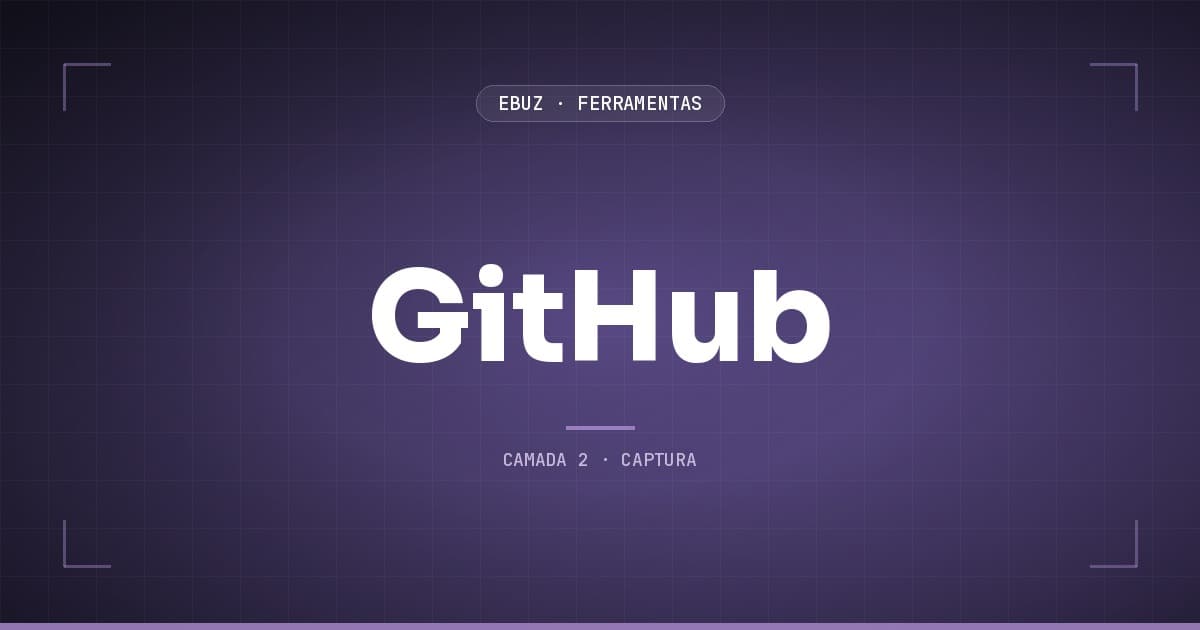GitHub, camada 2 (captura) do stack de ferramentas da eBuz