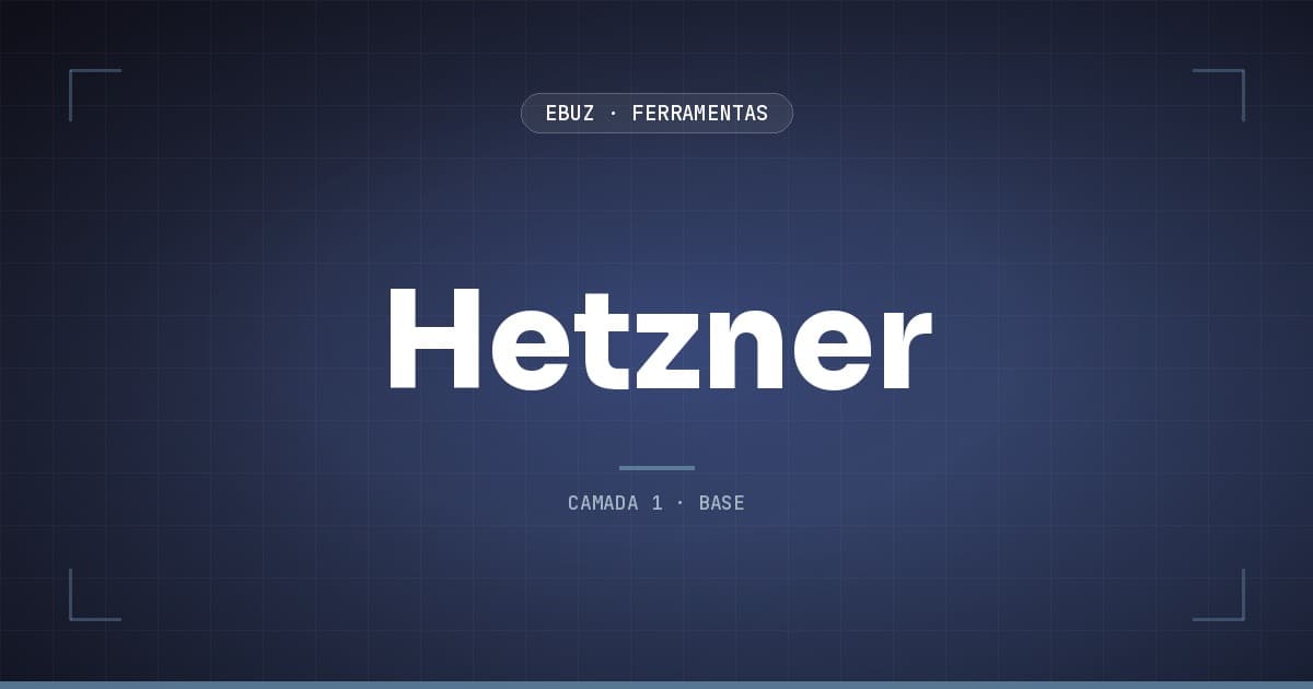 Hetzner, camada 1 (base) do stack de ferramentas da eBuz