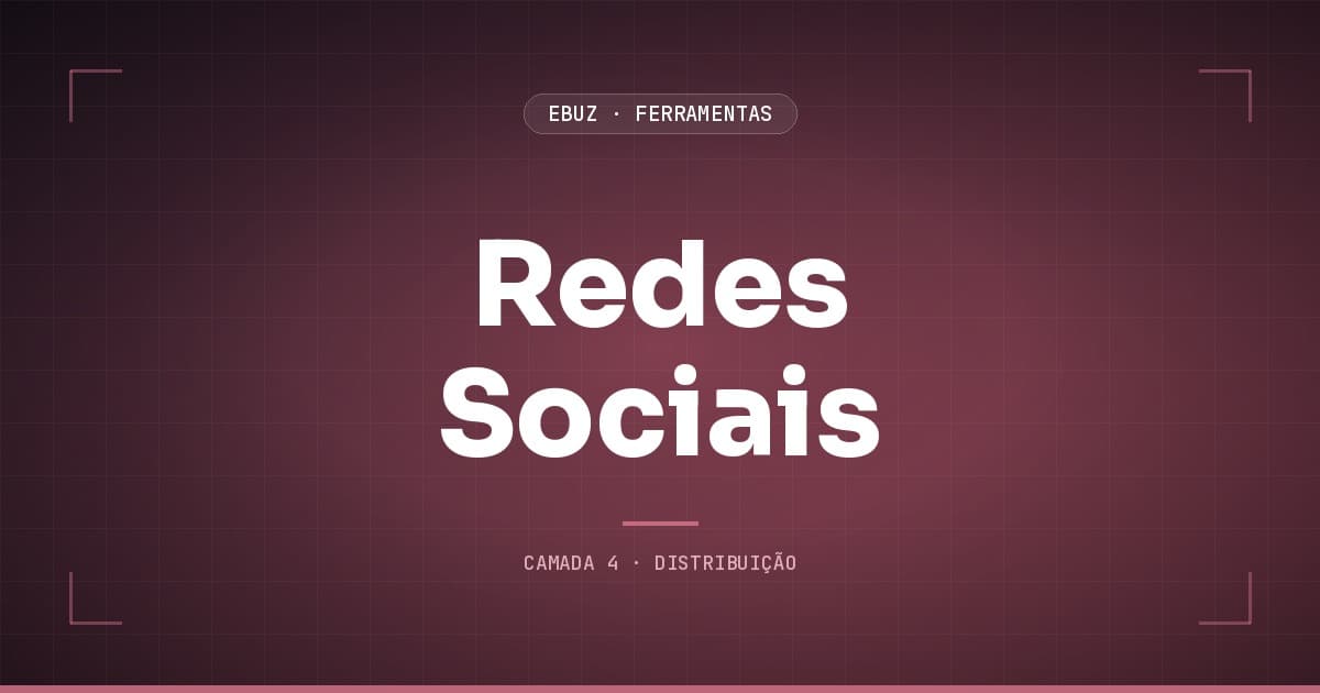 Redes Sociais, camada 4 (distribuição) do stack de ferramentas da eBuz