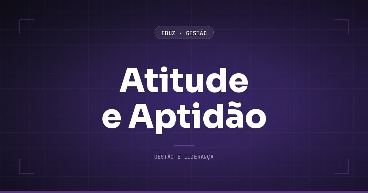 Contrate por atitude e aptidão, não por experiência