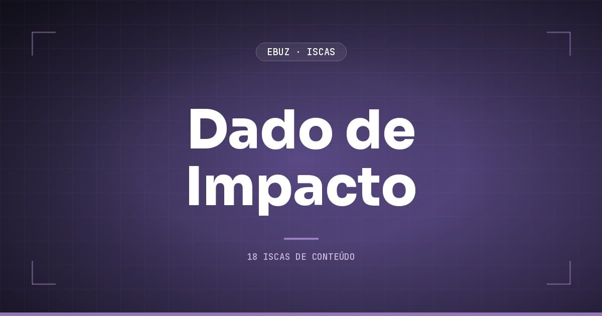 Dado de Impacto: a isca que transforma um número em autoridade em 7 dias