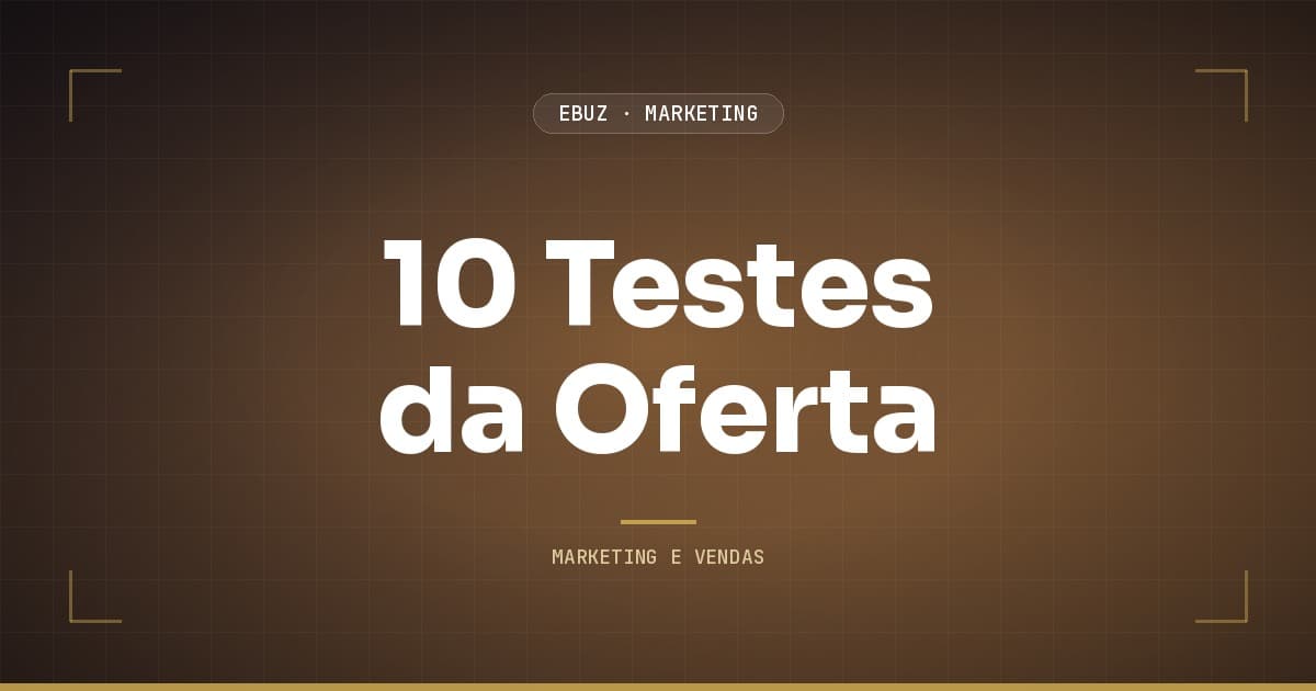 Os 10 testes de uma oferta forte (checklist Sharpe)