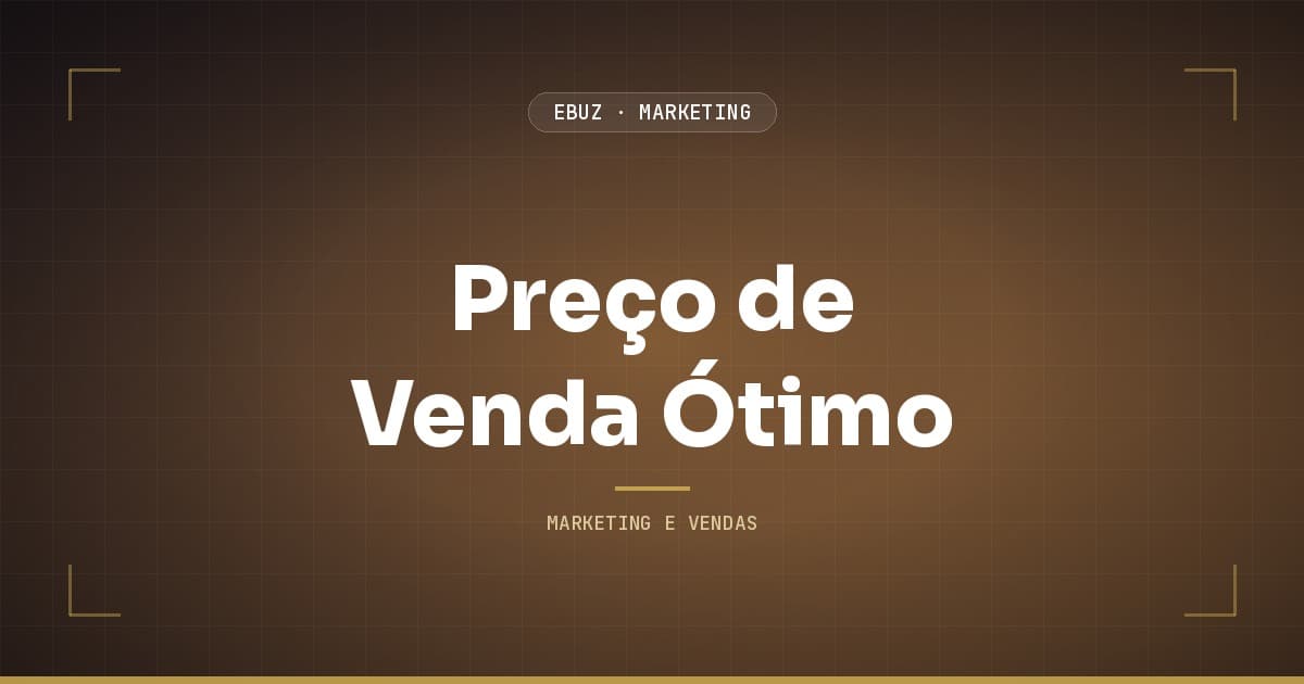 Como achar seu preço de venda ótimo (sem chutar)