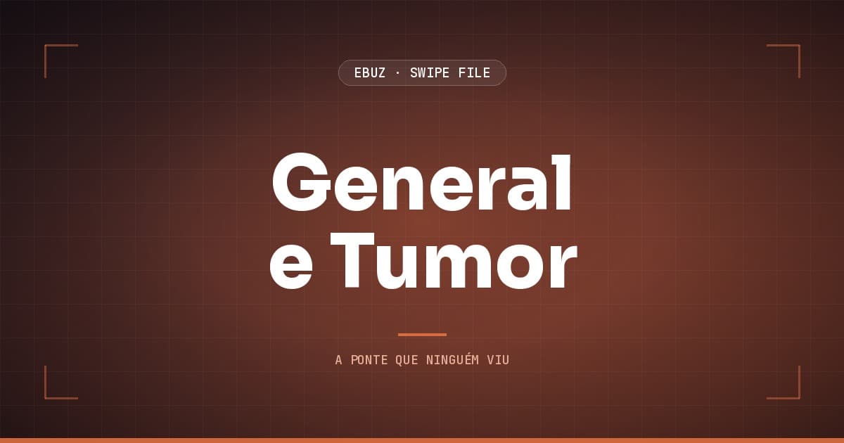 Capa do artigo sobre General e Tumor, do Swipe File da eBuz