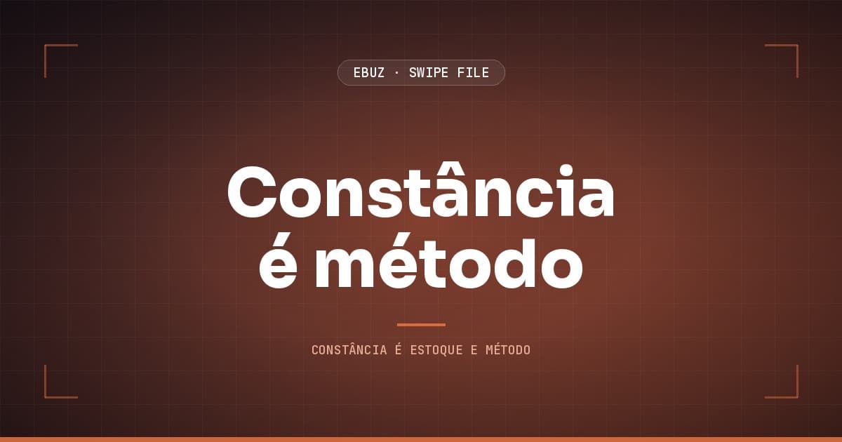 Capa do artigo sobre Constância é método, do Swipe File da eBuz