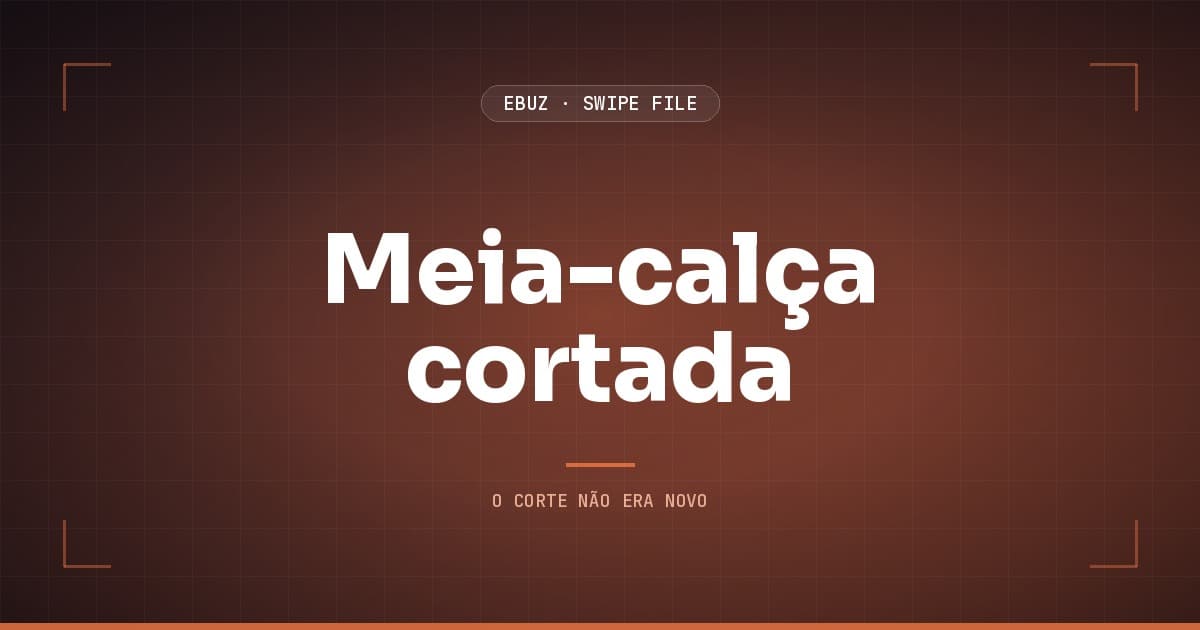 Capa do artigo sobre Meia-calça cortada, do Swipe File da eBuz