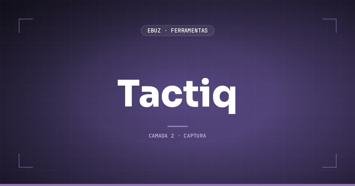 Tactiq, camada 2 (captura) do stack de ferramentas da eBuz