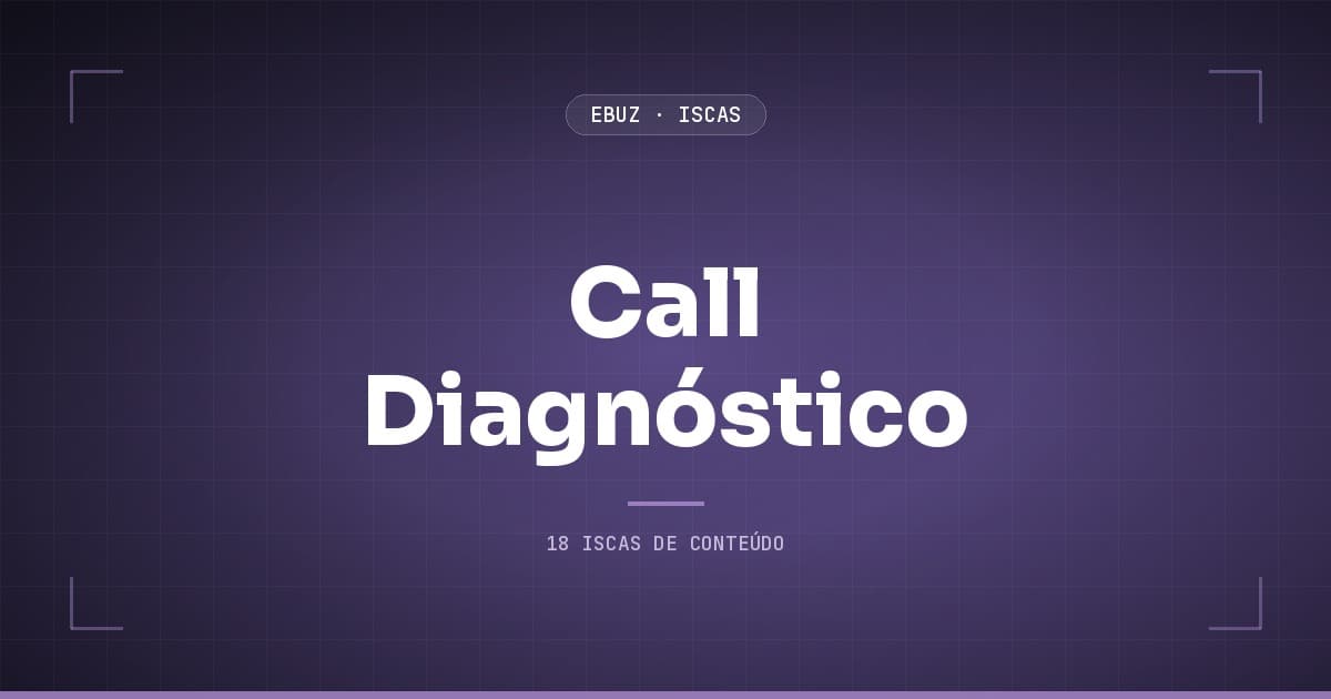 Call Diagnóstico: os 30 minutos que destravam a venda presa no "funciona no meu caso?"