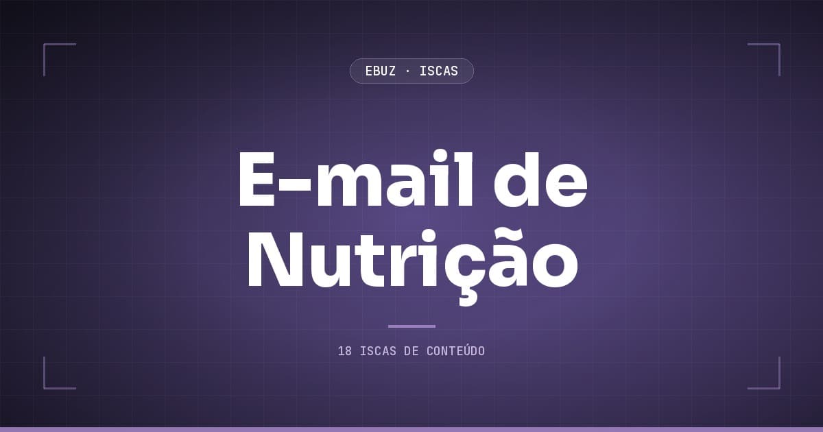 Email/Nutrição: 5 blocos para reaquecer a lista fria que não abre nem compra