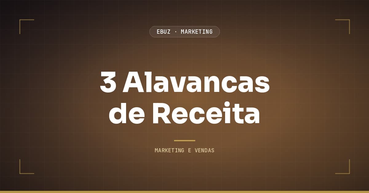 As 3 únicas formas de aumentar a receita (Jay Abraham)