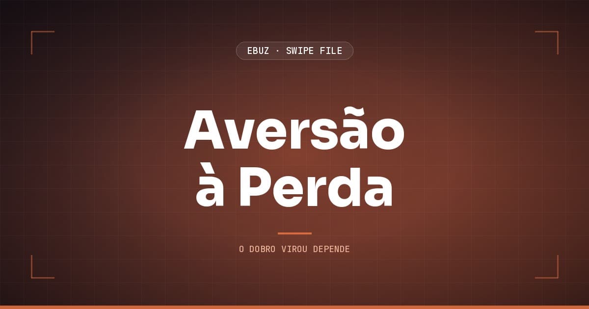 Capa do artigo sobre Aversão à Perda, do Swipe File da eBuz