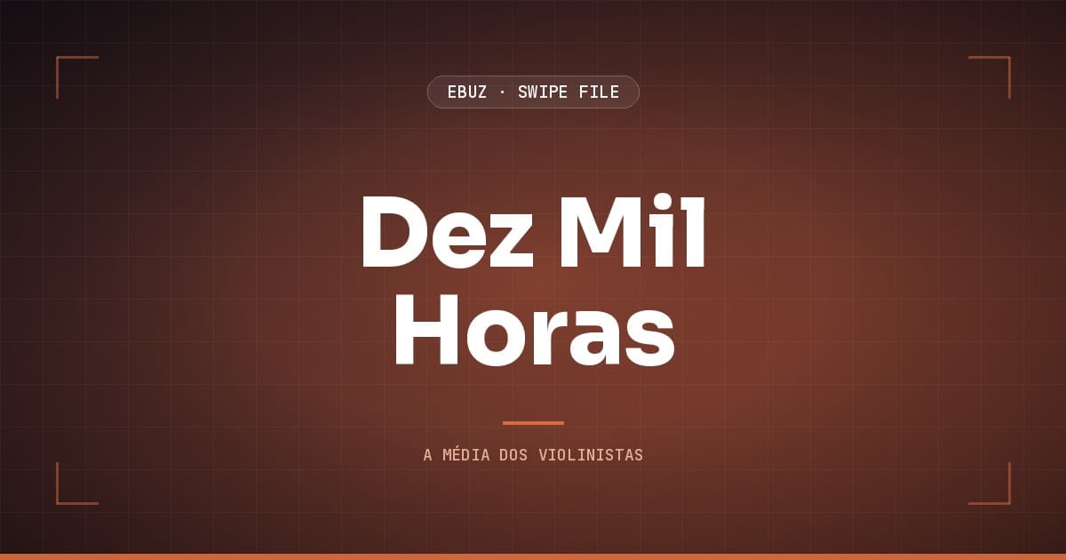 Capa do artigo sobre Dez Mil Horas, do Swipe File da eBuz