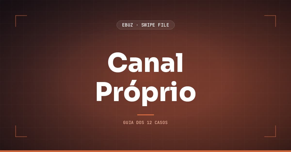 Capa do artigo sobre Canal Próprio, do Swipe File da eBuz