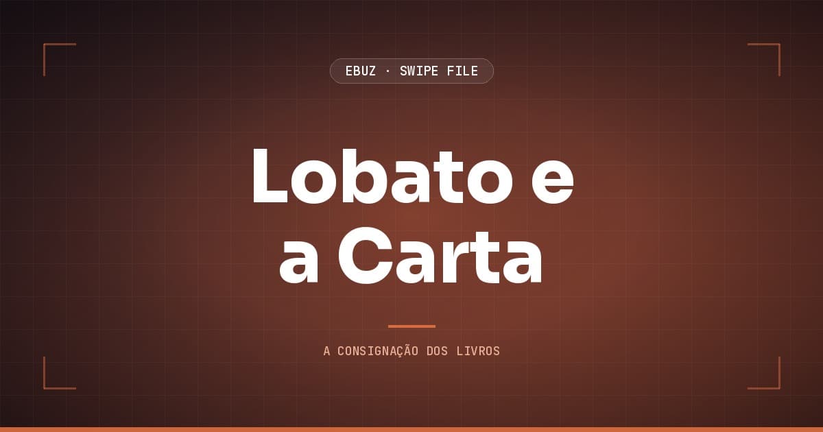 Capa do artigo sobre Lobato e a Carta, do Swipe File da eBuz