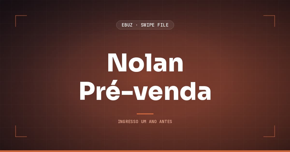 Capa do artigo sobre Nolan Pré-venda, do Swipe File da eBuz