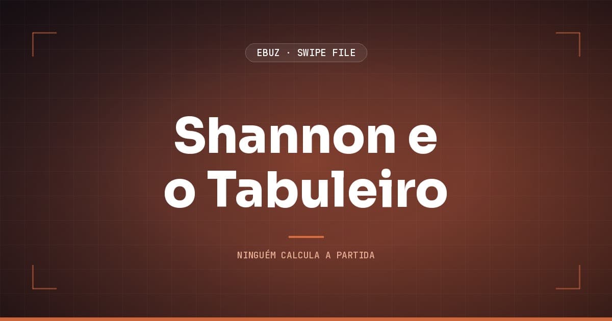 Capa do artigo sobre Shannon e o Tabuleiro, do Swipe File da eBuz