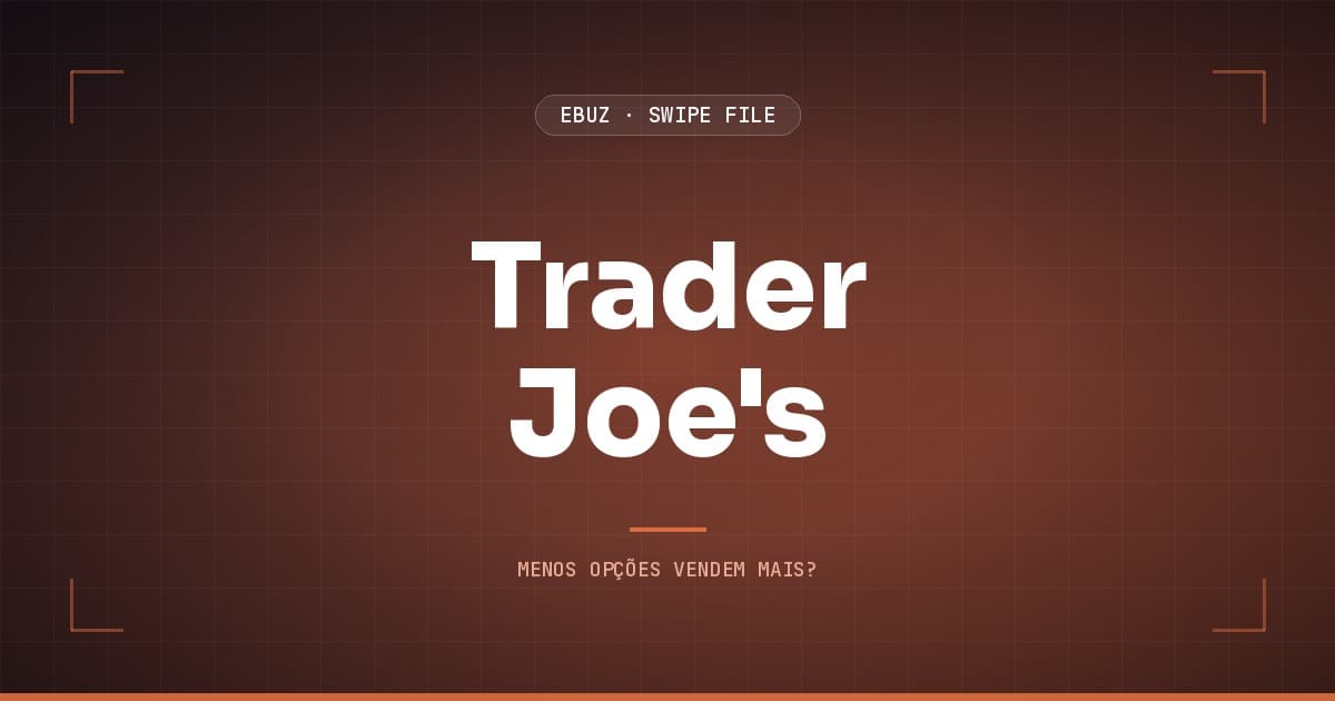 Capa do artigo sobre o Trader Joe's e a evidência de que menos opções vendem mais, do Swipe File da eBuz