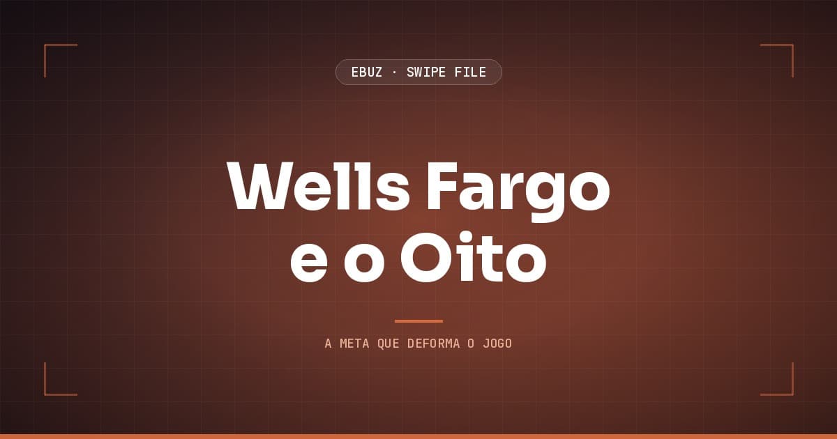 Capa do artigo sobre Wells Fargo e o Oito, do Swipe File da eBuz