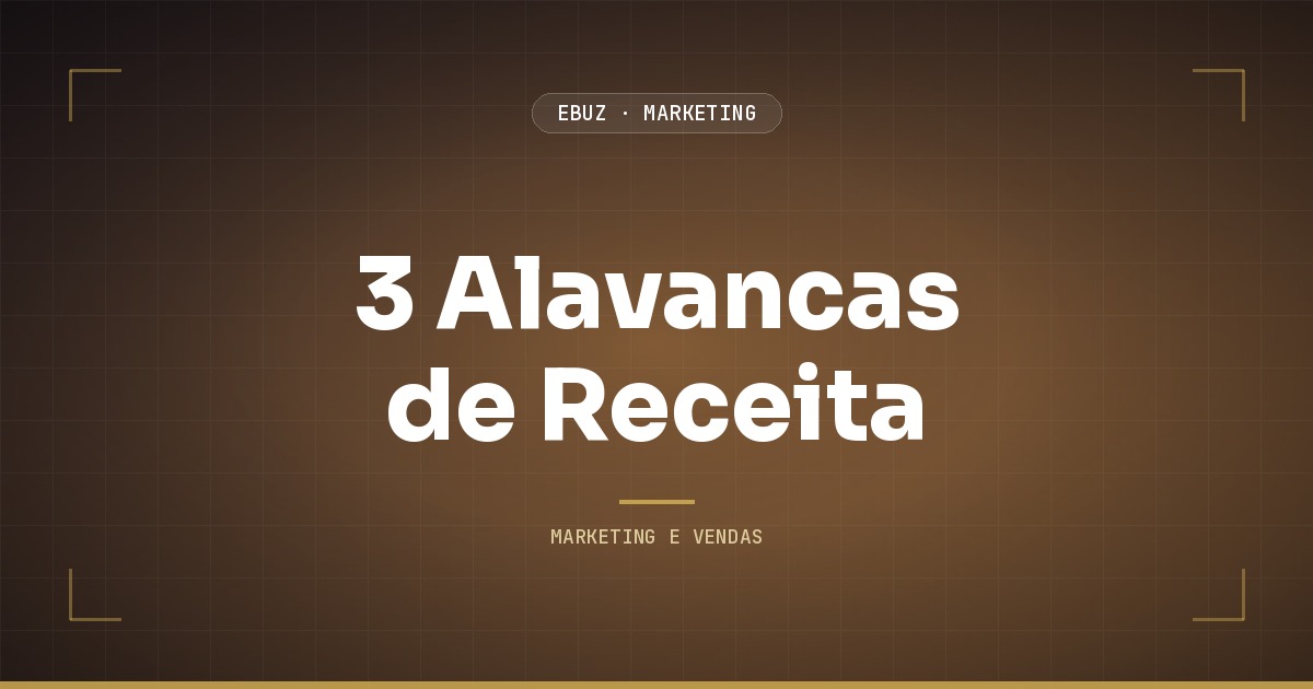 As 3 únicas formas de aumentar a receita (Jay Abraham)