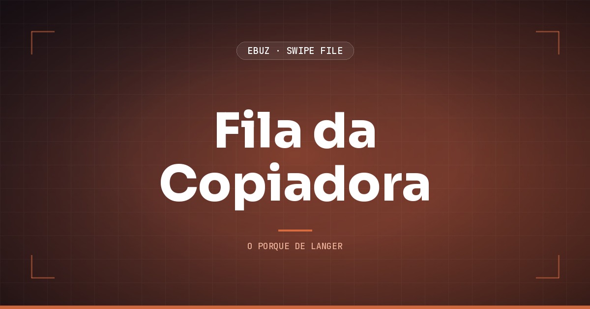 Capa do artigo sobre Fila da Copiadora, do Swipe File da eBuz